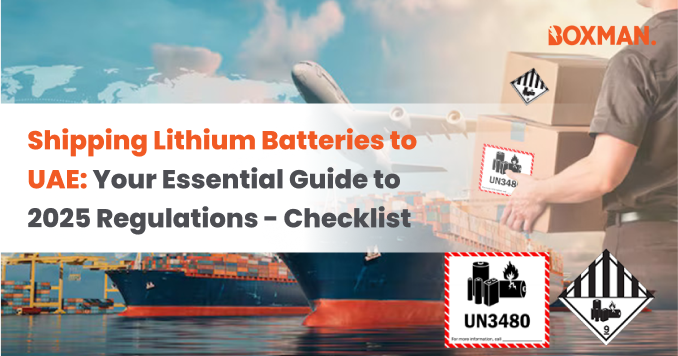 Shipping Lithium Batteries to UAE: 2025 Regulations & Essential Guide